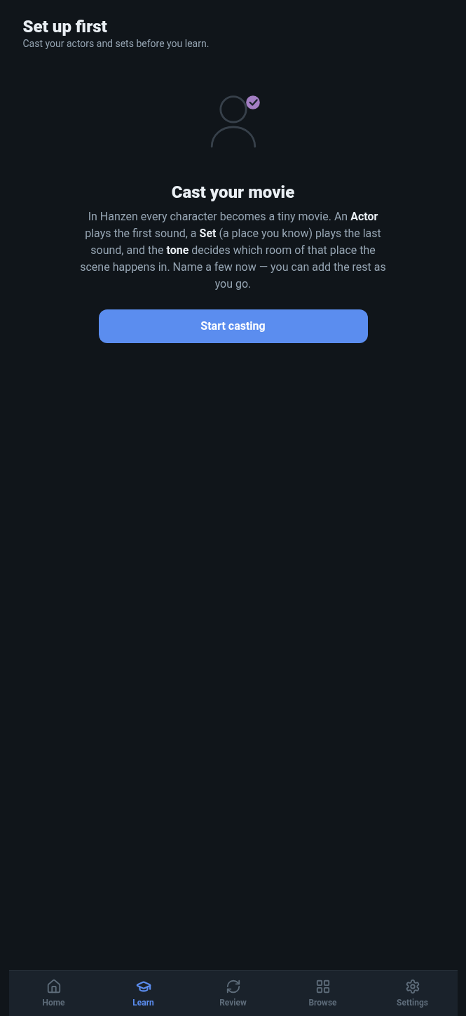 Hanzen learn screen asking you to cast your actors and sets before you start